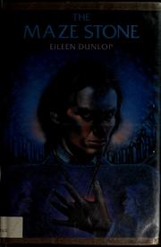 Cover of: The maze stone by Eileen Dunlop