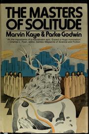 Cover of: The masters of solitude by Marvin Kaye