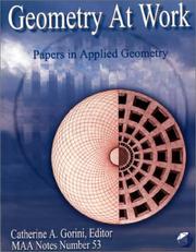 Cover of: Geometry at Work (Mathematical Association of America Notes) by Catherine A. Gorini