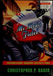 Mi moto Fidel by Christopher P. Baker