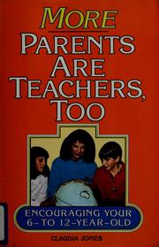 Cover of: More Parents are teachers too by Claudia Jones
