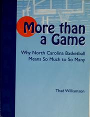Cover of: More than a game: why North Carolina basketball means so much to so many