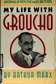 Cover of: My life with Groucho by Arthur Marx