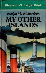 Cover of: My other islands by Evelyn M. Richardson