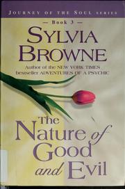 Cover of: The nature of good and evil by Sylvia Browne