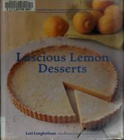Cover of: Luscious lemon desserts by Lori Longbotham