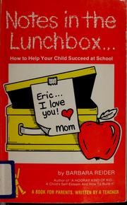 Cover of: Notes in the lunchbox --: how to help your child succeed at school