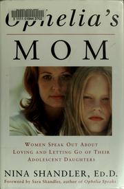 Cover of: Ophelia's mom: women speak out about loving and letting go of their adolescent daughters