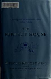 Cover of: The perfect house by Witold Rybczynski