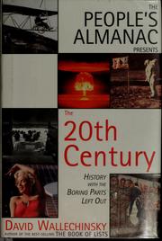 Cover of: The people's almanac presents the twentieth century by David Wallechinsky