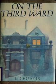 Cover of: On the third ward by T. Degens, T. Degens