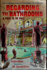 Cover of: Regarding the bathrooms: a privy to the past