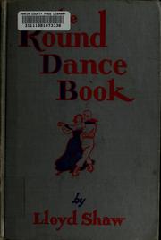 Cover of: The round dance book by Lloyd Shaw