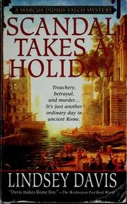 Cover of: Scandal takes a holiday: a Marcus Didius Falco mystery