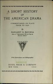 Cover of: A short history of the American drama: commentaries on plays prior to 1920