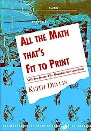 Cover of: All the math that's fit to print: articles from the Manchester guardian