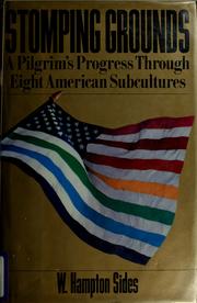 Cover of: Stomping grounds: a pilgrim's progress through eight American subcultures