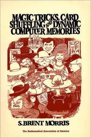 Cover of: Magic tricks, card shuffling, and dynamic computer memories by S. Brent Morris
