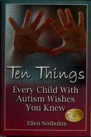 Ten things every child with autism wishes you knew by Ellen Notbohm