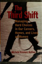 Cover of: The third shift by Michele Kremen Bolton