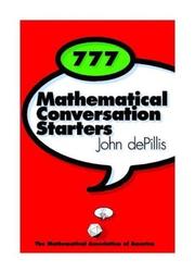 Cover of: 777 mathematical conversation starters by John De Pillis