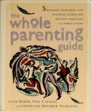 Cover of: The whole parenting guide by Alan Reder