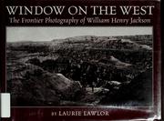 Cover of: Window on the West by Laurie Lawlor