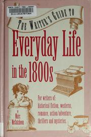 Cover of: The writer's guide to everyday life in the 1800s by Marc McCutcheon
