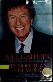 It's more than the music by Bill Gaither