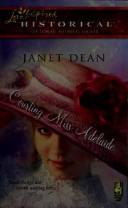 Cover of: Courting Miss Adelaide by Janet Dean