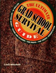 Cover of: The ultimate grad school survival guide by Lesli Mitchell, Lesli Mitchell