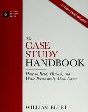 Cover of: The case study handbook: how to read, discuss, and write persuasively about cases