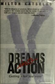 Cover of: Dreams into action by Milton Katselas