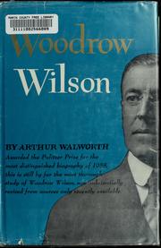 Woodrow Wilson by Arthur Walworth