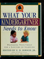 Cover of: What your kindergartner needs to know by E. D. Hirsch