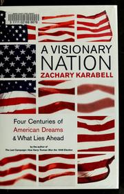 Cover of: A visionary nation: four centuries of the American dream and what lies ahead
