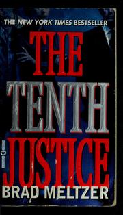 Cover of: The tenth justice by Brad Meltzer