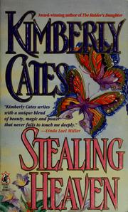 Cover of: Stealing heaven by Kimberly Cates