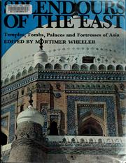 Cover of: Splendors of the East: temples, tombs, palaces and fortresses of Asia