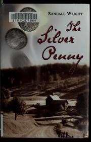 Cover of: The silver penny by Randall Wright, Randall Wright