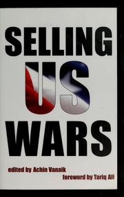 Cover of: Selling US wars | Achin Vanaik