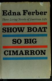 Cover of: Show boat, So Big, Cimarron: three novels of American life