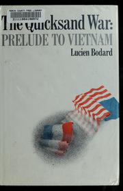 Cover of: The quicksand war: prelude to Vietnam