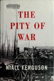 Cover of: The pity of war by Niall Ferguson