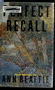 Cover of: Perfect recall by Ann Beattie
