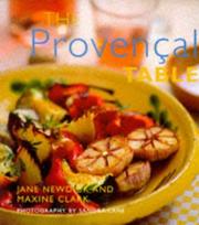 Cover of: The Provencal Table by Jane Newdick, Maxine Clark