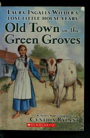 Old town in the green groves by Cynthia Rylant