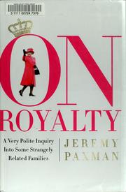 Cover of: On royalty by Jeremy Paxman