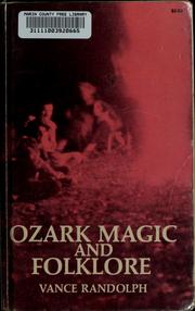 Ozark magic and folklore by Vance Randolph