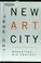 Cover of: New art city